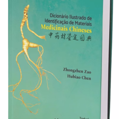 Dicionário Ilustrado de Identificação de Materiais Medicinais Chineses